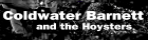 Coldwater Barnett and the Hoysters